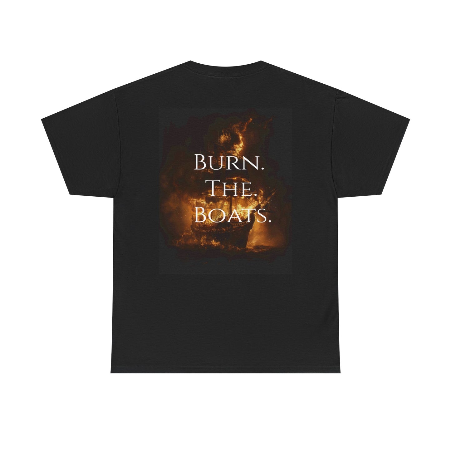 Burn The Boats Heavyweight Tee