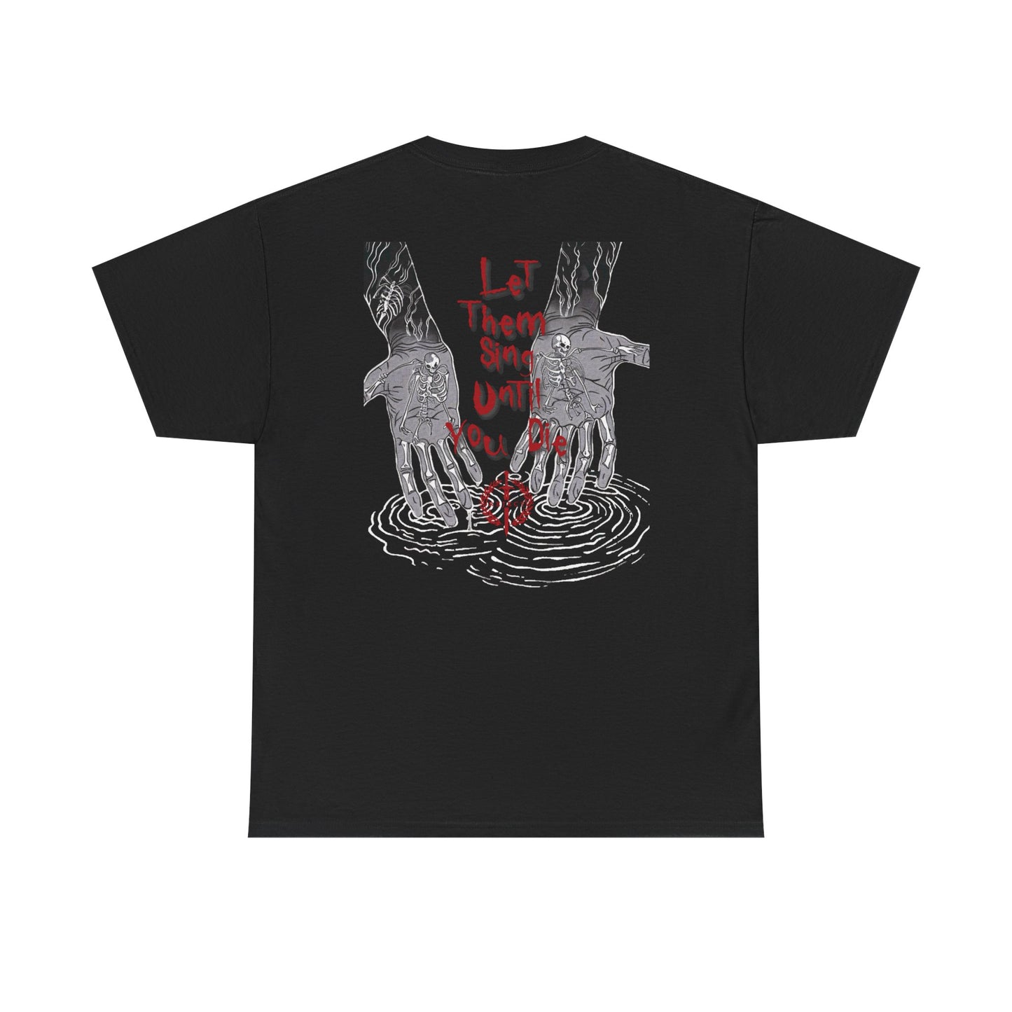 Sing Until You Die Heavyweight Tee