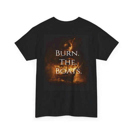 Burn The Boats Heavyweight Tee